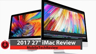 2017 27quot Apple iMac Review Kaby Lake [upl. by Yoreel561]