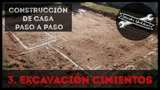 3 Excavación de CIMIENTOS Casa paso a paso [upl. by Hamilah]