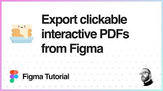 Figma Tutorial Export clickable interactive PDFs from Figma [upl. by Wyatan]