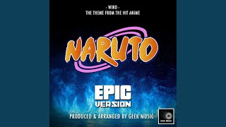 Wind End Theme From quotNarutoquot Epic Version [upl. by Etteoj]