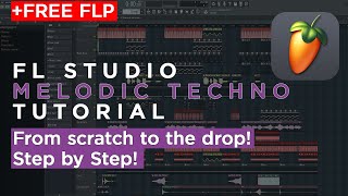 Melodic Techno Tutorial PART II Step by Step From scratch to the drop Free Download FLP [upl. by Rutra]