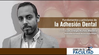 ►Principios y fundamentos de la Adhesión Dental  Dr Diego Nuñez Medina [upl. by Cedric405]