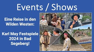 Eine Reise in den Wilden Westen Karl May Festspiele 2024 in Bad Segeberg [upl. by Janetta]