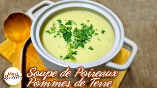 Soupe de Poireaux Pommes de Terre Recette Facile et Rapide [upl. by Mathis]