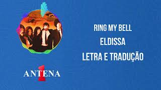 Antena 1  Eldissa  Ring My Bell  Letra e Tradução [upl. by Winikka]