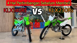 KLX140Rf vs KLX230Rs  4 Hal Yang Perlu Dipertimbangkan Sebelum Membeli [upl. by Ilrebmyk]