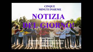 NOTIZIA DEL GIORNO cinque minuti insieme [upl. by Norramic]