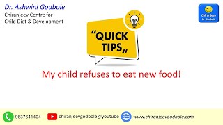 My child refuses to try new food Quick Tips Dr Ashwini Godbole [upl. by Elehcor]