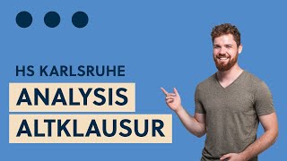 Livestream Altklausur Mathematik A Analysis Teil 1 Hochschule Karlsruhe Technik und Wirtschaft [upl. by Ahsital]