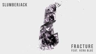 SLUMBERJACK  Fracture feat Vera Blue Official Full Stream [upl. by Akoek]