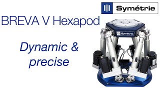 SYMETRIE BREVA V hexapod  Dynamic amp precise hexapod [upl. by Moncear]