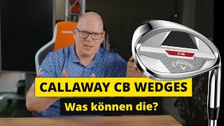 Breit verzeiht Fehler Callaway Golf CB Wedges [upl. by Saber240]