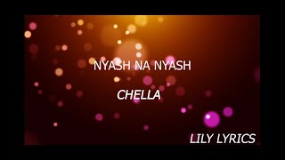 NYASH na NYASH by CHELLO Official Lyrics 100k views [upl. by Giesecke178]