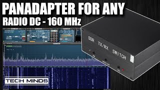 PANADAPTER For Any Radio DC  160 MHz SDR Antenna Switch [upl. by Budd]