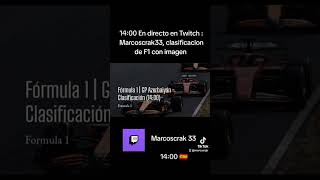 Clasificación F1 Hoy  1400 Hora 🇪🇦 en directo en Twitch Marcoscrak33 [upl. by Akeryt]