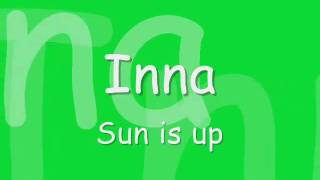 Inna  Sun is up with lyrics [upl. by Ainel]