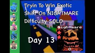 Trying To Win Exotic Shift On Nightmare Difficulty in FNAFTD SOLO  Day 13 [upl. by Jaquenetta]