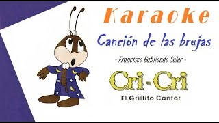 Karaoke Canción de las brujas CriCri [upl. by Maurilla744]