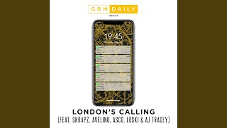 Londons Calling feat Skrapz Avelino Asco Loski amp AJ Tracey [upl. by Castle]