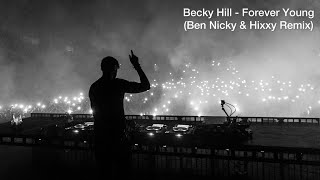 Becky Hill  Forever Young Ben Nicky amp Hixxy Remix [upl. by Py201]