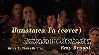 Bunatatea Ta cover  Diana Dragoi amp Ambasador Orchestra Emy Drăgoi [upl. by Troxell]