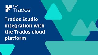 Trados Studio integration with the Trados cloud platform [upl. by Treborsemaj]