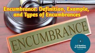 Encumbrance Definition Example and Types of Encumbrances [upl. by Nehgaem]