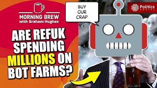 It Looks Like The Brexit Bots Are Back  Morning Brew with Graham Hughes [upl. by Lisbeth887]