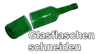 Glasflaschen schneiden [upl. by Enilarac]