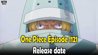 One Piece Episode 1121 Release date [upl. by Avrit]