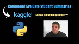 Kaggle Competition Walkthrough NLP  CommonLit Evaluate Student Summaries [upl. by Ibbie891]