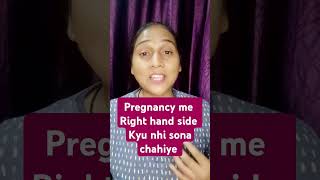 Pregnancy me Right hand side kyu nhi sona chahiyepregnant pregnancy sleepingpositions babyshort [upl. by Armalda]