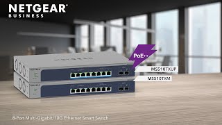 Meet the NETGEAR 8Port MultiGigabit Switch MS510TXM amp 8Port Ultra60 PoE Switch MS510TXUP [upl. by Earahs57]