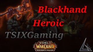 World of Warcraft Blackhand Heroic Blackrock Foundry Feral Druid POV  TSIXGaming [upl. by Nibur]