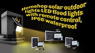 Homehop Solar Outdoor Lights LED Flood Lights with Remote Control IP66 Waterproof [upl. by Ynahteb919]