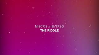 Miscris x NIVERSO  The Riddle [upl. by Derdle]