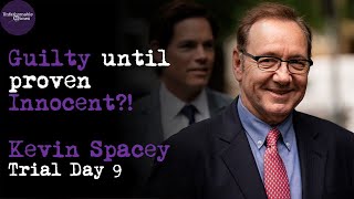 Guilty until Proven Innocent  Kevin Spacey  Trial Day 9 [upl. by Gavrila231]