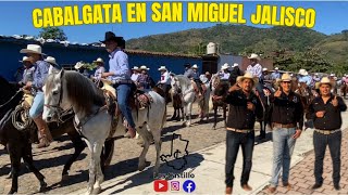 CABALGATA EN SAN MIGUEL JALISCO [upl. by Garvey]