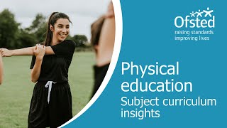 Physical education  Subject curriculum insights for primary and secondary teachers and leaders [upl. by Lorrayne926]