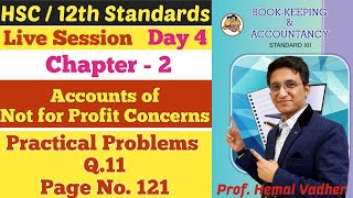 Not for Profit Concerns  Practical Problems Q11  Page No 121  Chapter 2  Class 12th  Day 3 [upl. by Ettellocin297]