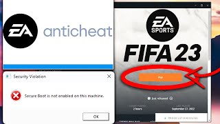 Fix FIFA 23 not OpeningLaunching in Windows  Secure Boot AntiCheat Errors [upl. by Yruj]