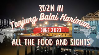 3D2N trip to Tanjung Balai Karimun All the food and sights we had for this trip recorded here [upl. by Asselim]