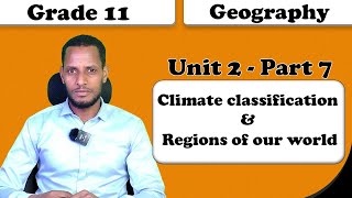 Grade 11 Geography unit 2 Climate classification amp Regions of our world part 7 [upl. by Haroved606]