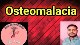 Osteomalacia Definition  causes  symptoms management [upl. by Kingsly542]