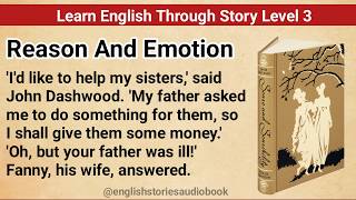 Learn English Through Story Level 3  Graded Reader Level 3  English Story Reason And Emotion [upl. by Ulani132]