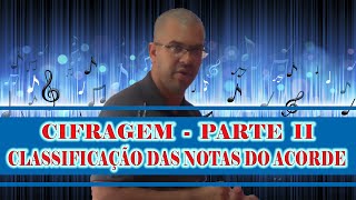 Teoria Musical Intermediaria  Cifragem Parte 2  Classificação das Notas do Acorde [upl. by Montague]