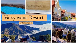 Vatsyayana Resort Day 2  Luxury￼ Proparty of Uttarakhand VatsyayanaResorts ￼ [upl. by Nirhtak]