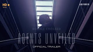 DOUBLE CROSSED  AGENTS UNVEILED  OFFICIAL TRAILER 4K FCL0013MAY24 [upl. by Ennaid]