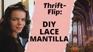 THRIFTFLIP Turning Thrifted Lace into Affordable DIY Mantilla Chapel Veils [upl. by Nylleoj]