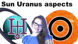 Sun aspect Uranus in the Birth Chart [upl. by Abigael]